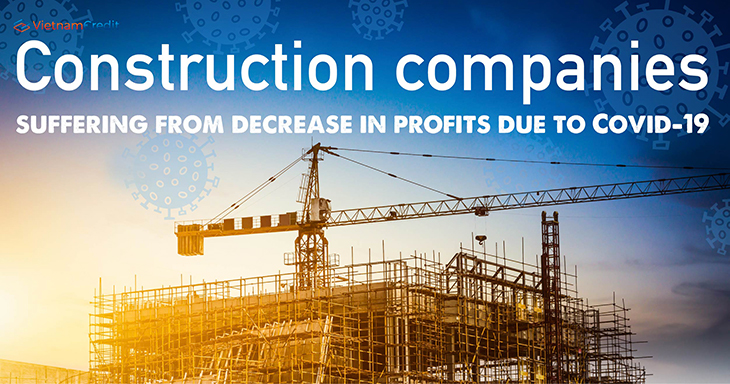 Construction companies suffering from decrease in profits due to Covid-19
